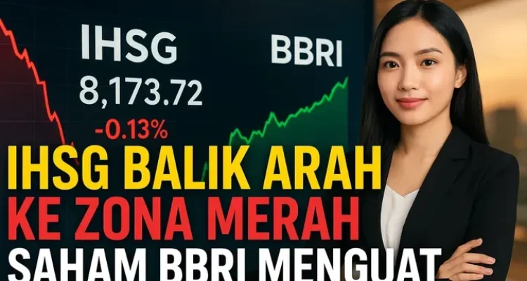 IHSG Menguat, Saham BBRI Jadi Buruan Utama Investor Asing