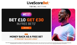 LiveScore Bet: Dapatkan £30 Free Bets dengan Taruhan £10 di Agustus 2026