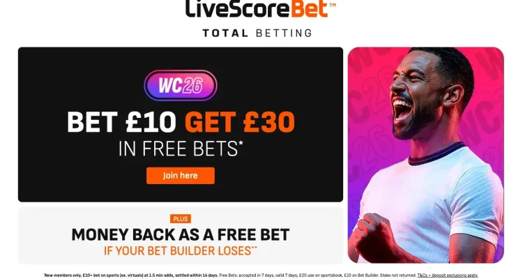 LiveScore Bet: Dapatkan £30 Free Bets dengan Taruhan £10 di Agustus 2026