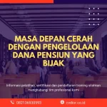 Mengelola Dana Pensiun dengan Bijak untuk Masa Depan yang Cerah