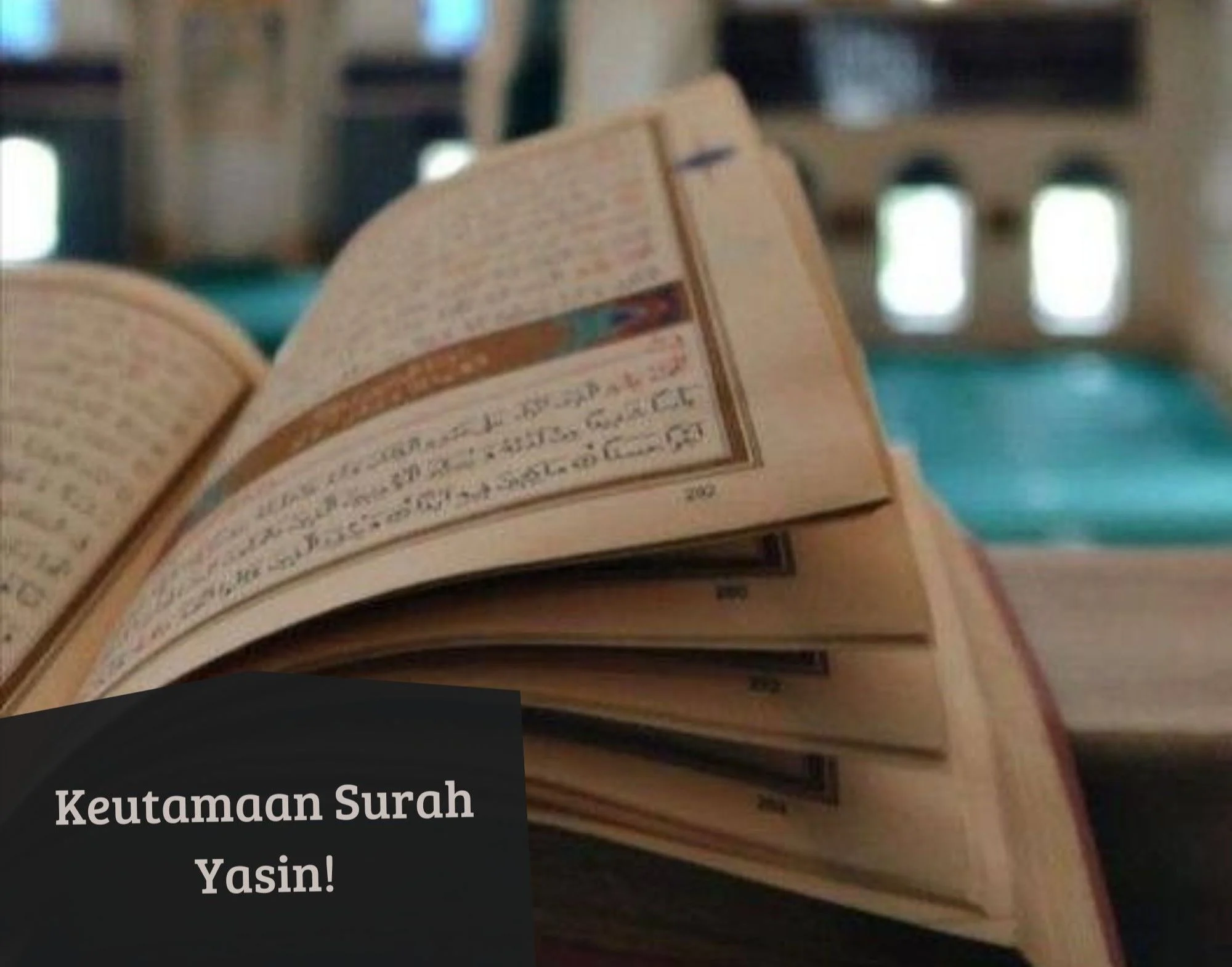 Mengenal Keutamaan Surah Yasin Pada Jumat Hari Ini
