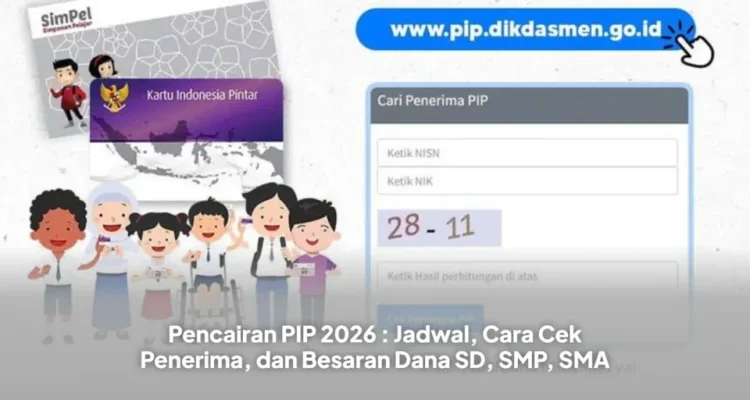 PIP Termin II 2026: Jadwal Lengkap dan Cara Ceknya