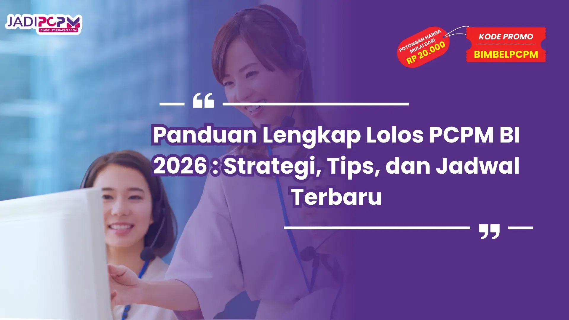 Rekrutmen PCPM BI 2026: Syarat, Jadwal, dan Cara Daftar