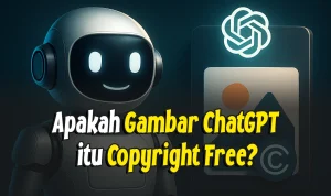 Revolutioner ChatGPT: Dari Hukum Hak Cipta Hingga Kreativitas Seni